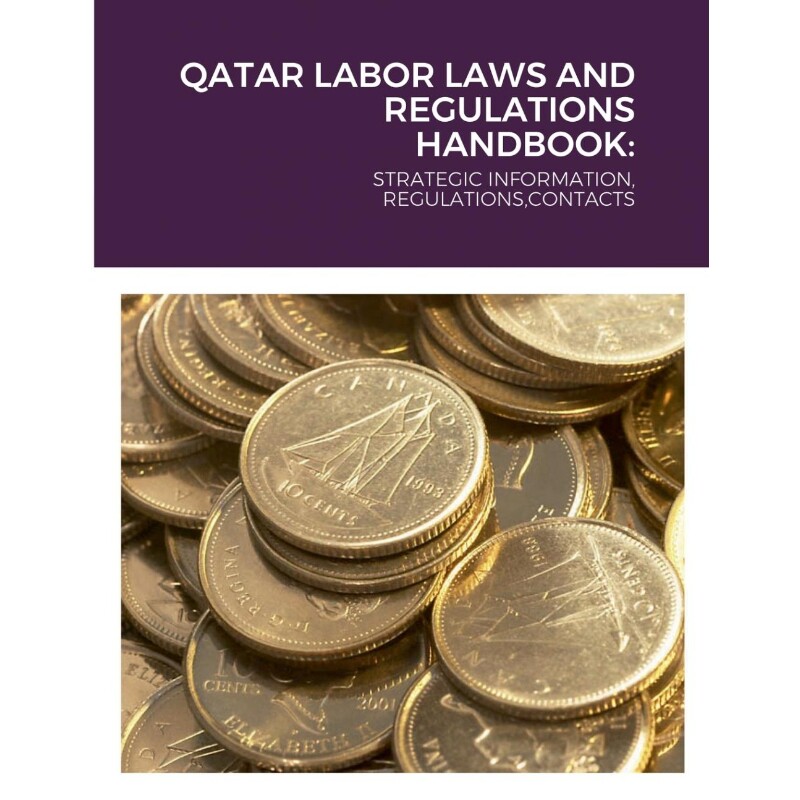 按需印刷不退不换QATAR LABOR LAWS AND REGULATIONS HANDBOOK[9781387870011]