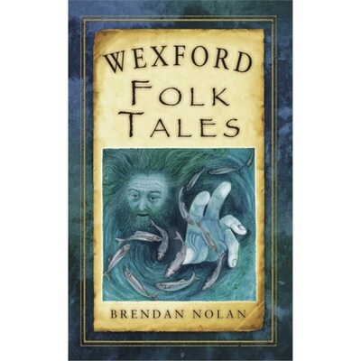预订不退不换Wexford Folk Tales[9781845887667]