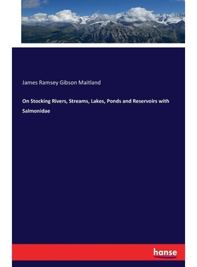 按需印刷On Stocking Rivers, Streams, Lakes, Ponds and Reservoirs with Salmonidae[9783743398276]