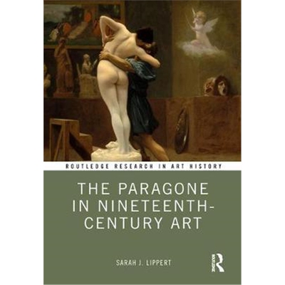 按需印刷不退不换图书The Paragone in Nineteenth-Century Art[9781472430953]