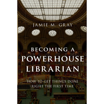 按需印刷Becoming a Powerhouse Librarian[9781442278691]