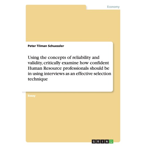 预订不退不换Using the concepts of reliability and validity, critically examine how confident Human Resource prof