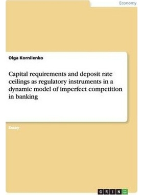 预订Capital requirements and deposit rate ceilings as regulatory instruments in a dynamic model of imper