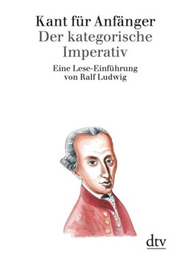 预订【德语】Kant für Anfänger, Der kategorische Imperativ:Eine Lese-Einführung
