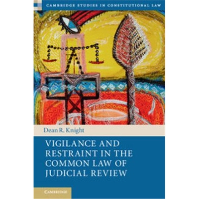 按需印刷Vigilance and Restraint in the Common Law of Judicial Review[9781107190245]