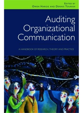 预订Auditing Organizational Communication:A Handbook of Research, Theory and Practic[9780415414463]