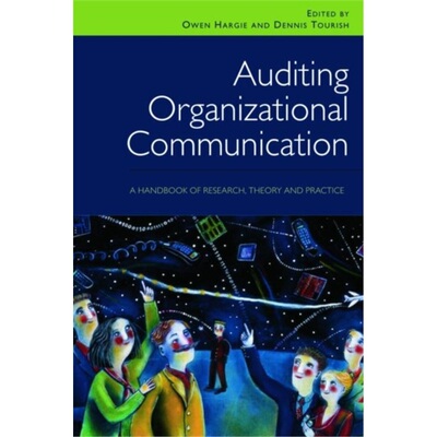 预订Auditing Organizational Communication:A Handbook of Research, Theory and Practic[9780415414463]
