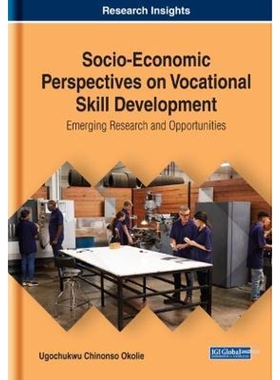按需印刷不退不换Socio-Economic Perspectives on Vocational Skill Development[9781522541455]