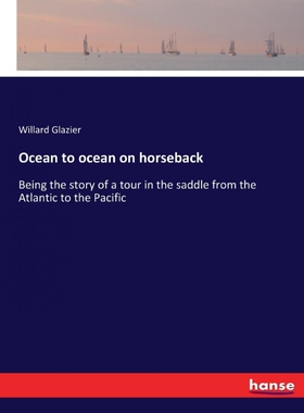 按需印刷不退不换Ocean to ocean on horseback[9783337147327]