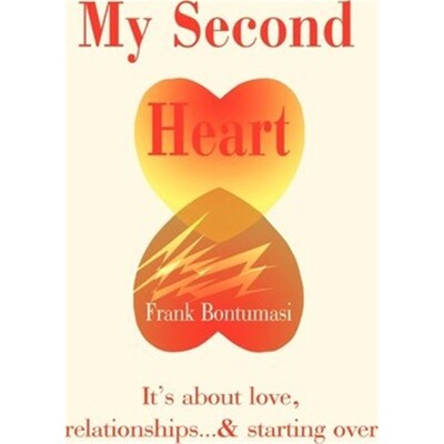 按需印刷不退不换My Second Heart:It' S about Love, Relationships... And Starting Over[9780595210923]