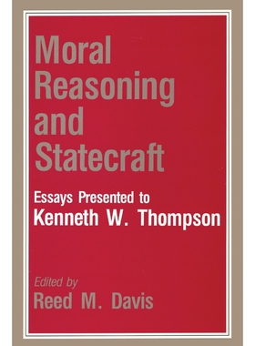 按需印刷不退不换Moral Reasoning and Statecraft[9780819170194]