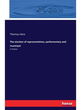 按需印刷The election of representatives, parliamentary and municipal[9783741136436]