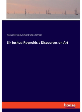 按需印刷不退不换Sir Joshua Reynolds's Discourses on Art[9783337733841]