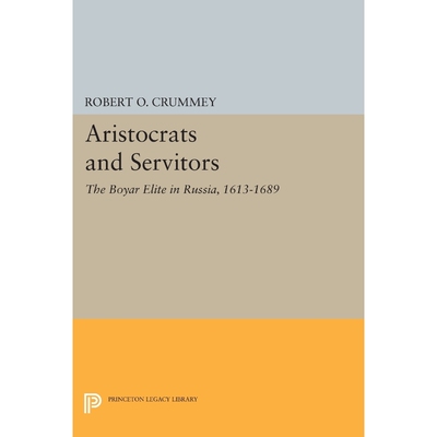 按需印刷不退不换Aristocrats and Servitors[9780691613185]