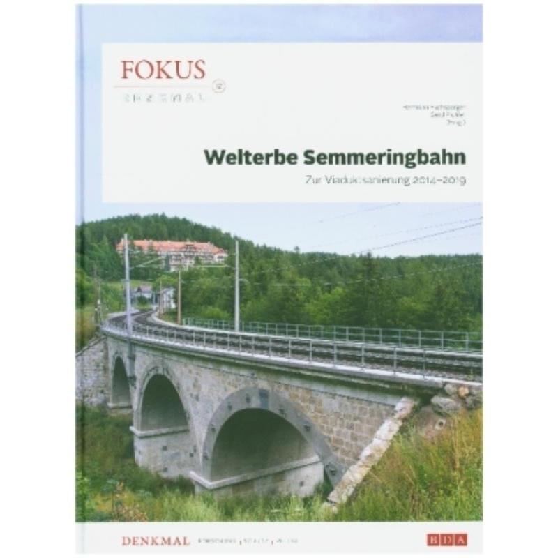 预订【德语】 Fokus Denkmal 12:Welterbe Semmeringbahn. Zur Viaduktsanierung 2014-2019