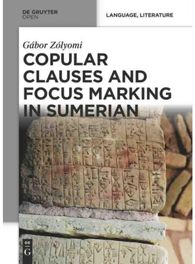 按需印刷DEG Copular Clauses and Focus Marking in Sumerian[9783110401691]