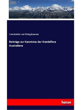 预订【德语】Beitrage zur Kenntniss der Kreideflora Australiens[9783337857929]
