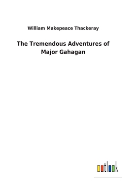 按需印刷不退不换The Tremendous Adventures of Major Gahagan[9783732628599]