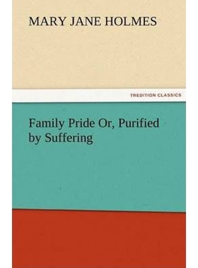 按需印刷Family Pride Or, Purified by Suffering[9783842478909]