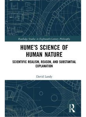 按需印刷Hume's Science of Human Nature:Scientific Realism, Reason, and Substantial Explanation[9781138503137]