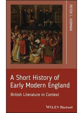 预订不退不换A Short History of Early Modern England:British Literature in Context