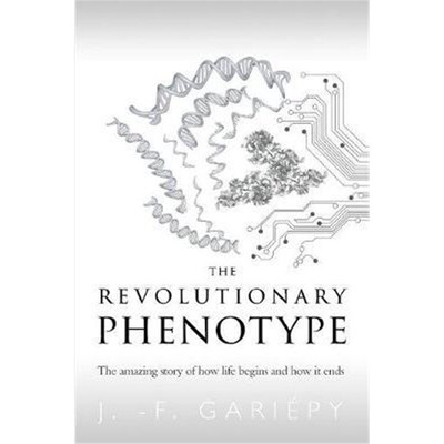 按需印刷The Revolutionary Phenotype:The amazing story of how life begins and how it ends[9781729861561]
