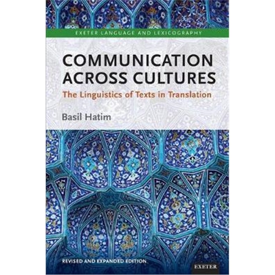 预订不退不换Communication Across Cultures:The Linguistics of Texts in Translation (Expanded and Revised Edition)