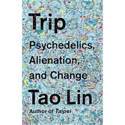 预订Trip:Psychedelics, Alienation, and Change