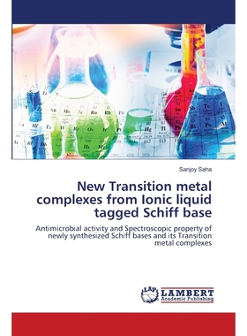 按需印刷New Transition metal complexes from Ionic liquid tagged Schiff base[9786203462708]