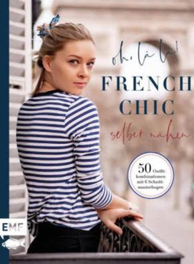 预订【德语】 Oh, là là! French Chic selber nähen:Die Capsule Wardrobe mit 50 Outfitkom