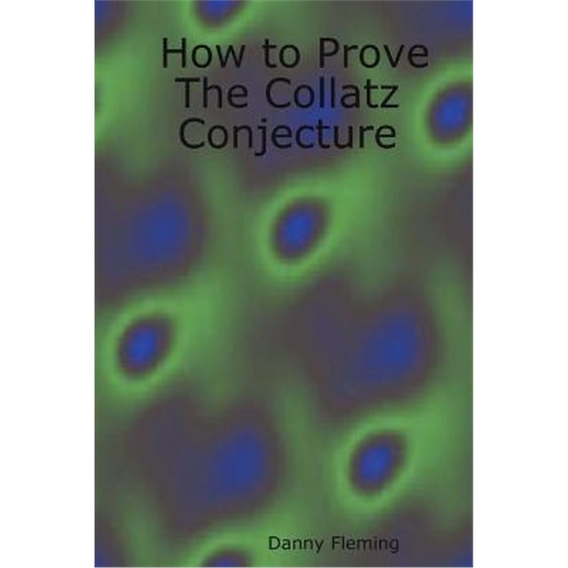 按需印刷How to Prove The Collatz Conjecture[9781411604278]