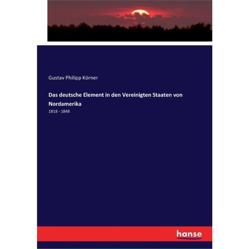 预订【德语】Das deutsche Element in den Vereinigten Staaten von Nordamerika[9783337320720]
