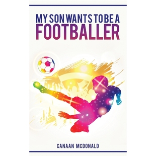 按需印刷My 9781916325272 Wants Footballer Son