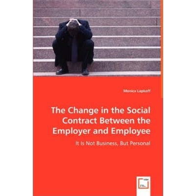 按需印刷The Change in the Social Contract Between the Employer and Employee[9783639010398]