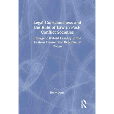 按需印刷不退不换TF Legal Consciousness and the Rule of Law in Post Conflict Societies[9781032267432]