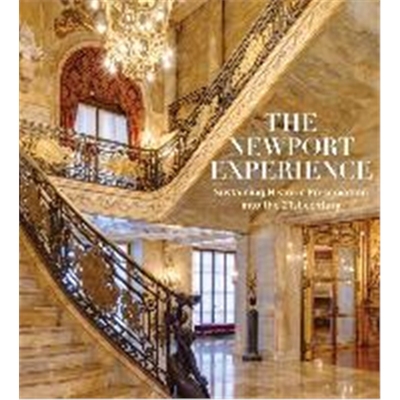 进口艺术 The Newport Experience: Sustaining Historic Preservation into the 21st Century