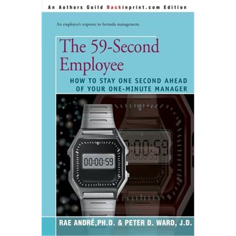 按需印刷不退不换The 59-Second Employee:How to Stay One Second Ahead of Your One-Minute Manager[9780595145003]