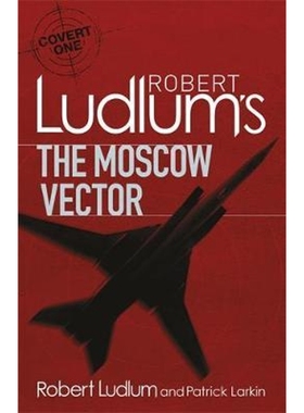 预订Robert Ludlum's The Moscow Vector:A Covert-One Novel