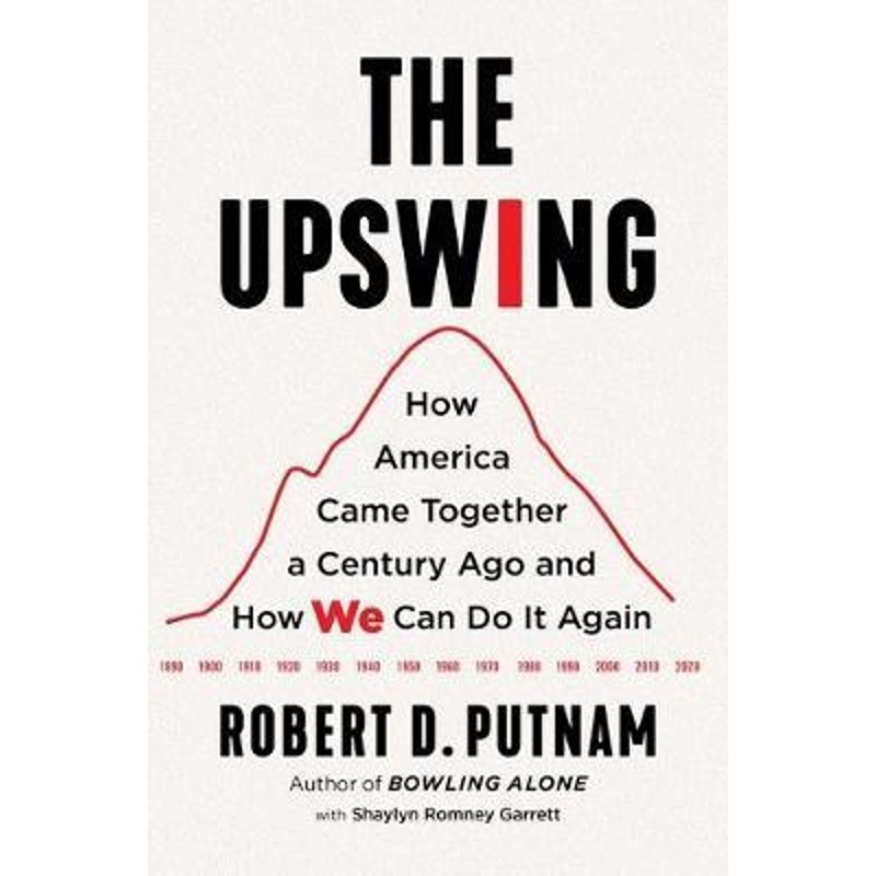 预订the upswing:how america came together a century ago and how
