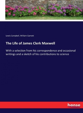 按需印刷The Life of James Clerk Maxwell[9783337011833]