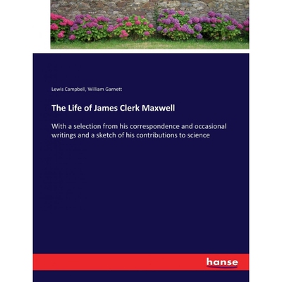 按需印刷不退不换The Life of James Clerk Maxwell[9783337011833]