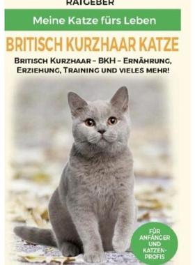 预订【德语】 Britisch Kurzhaar Katze:Britisch Kurzhaar Katze Ratgeber - BKH Katze - Er