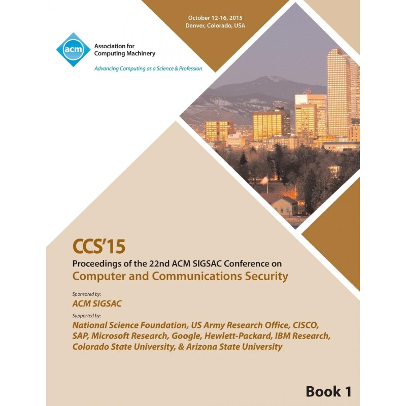 按需印刷不退不换CCS 15 22nd ACM  Conference on Computer and Communication Security Vol1[9781450341134]