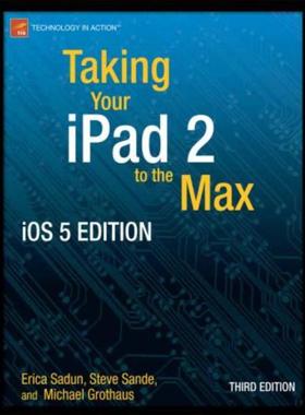 预订Taking Your iPad to the Max, iOS 5 Edition:Maximize iCloud, Newsstand, Reminders, FaceTime, and iMessage