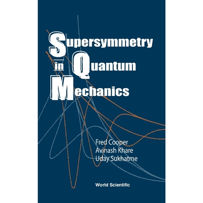 按需印刷不退不换SUPERSYMMETRY IN QUANTUM MECHANICS[9789810246051]