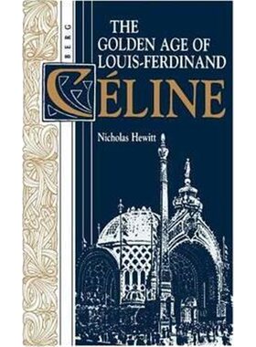 按需印刷不退不换Golden Age of Louis-Ferdinand Celine[9780854965243]