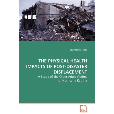 按需印刷The Physical Health Impacts of Post-Disaster Displacement[9783639084429]