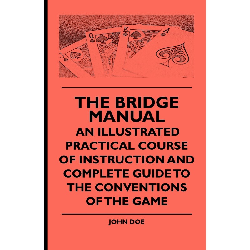 按需印刷不退不换  The Bridge Manual - An Illustrated Practical Cours