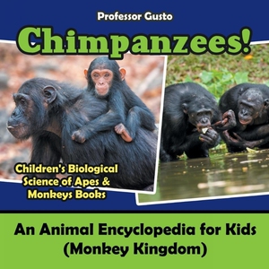 预订不退不换Chimpanzees! An Animal Encyclopedia for Kids (Monkey Kingdom) - Children's Biological Science of Ape
