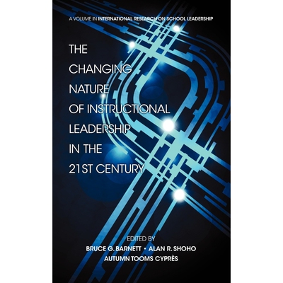 按需印刷不退不换The Changing Nature of Instructional Leadership in the 21st Century (Hc)[9781617359392]